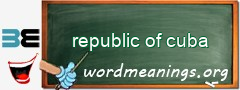 WordMeaning blackboard for republic of cuba